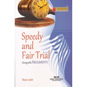 Lawmann's Speedy & Fair Trial alongwith Arguments by Nayan Joshi